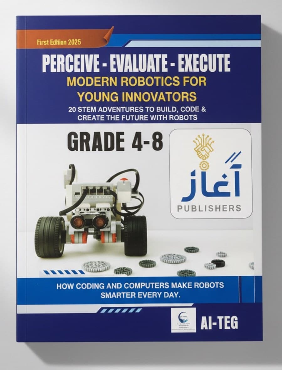 Perceive – Evaluate – Execute: Modern Robotics for Young Innovators book cover, Aghaz Publishers, Grade 4-8, First Edition 2025